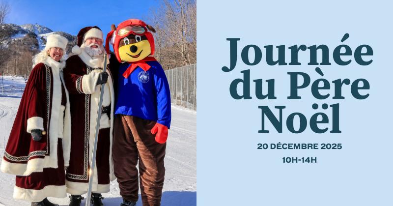 Mont Orford - Le Père Noël débarque à la montagne Mont Orford - Le Père Noël débarque à la montagne