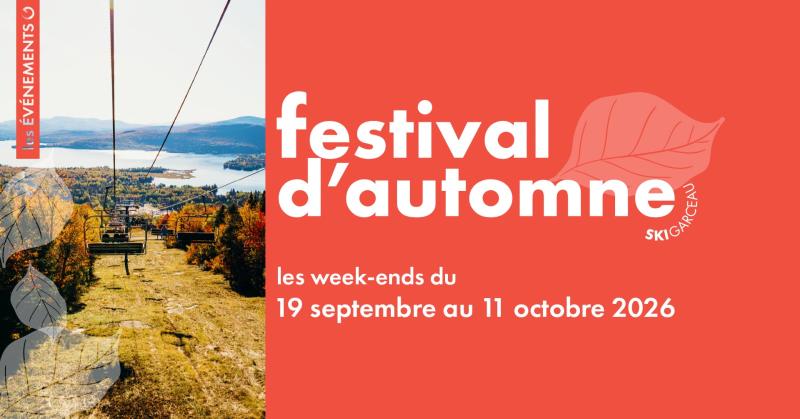 Ski Garceau - Festival d'automne jusqu'au 11 octobre